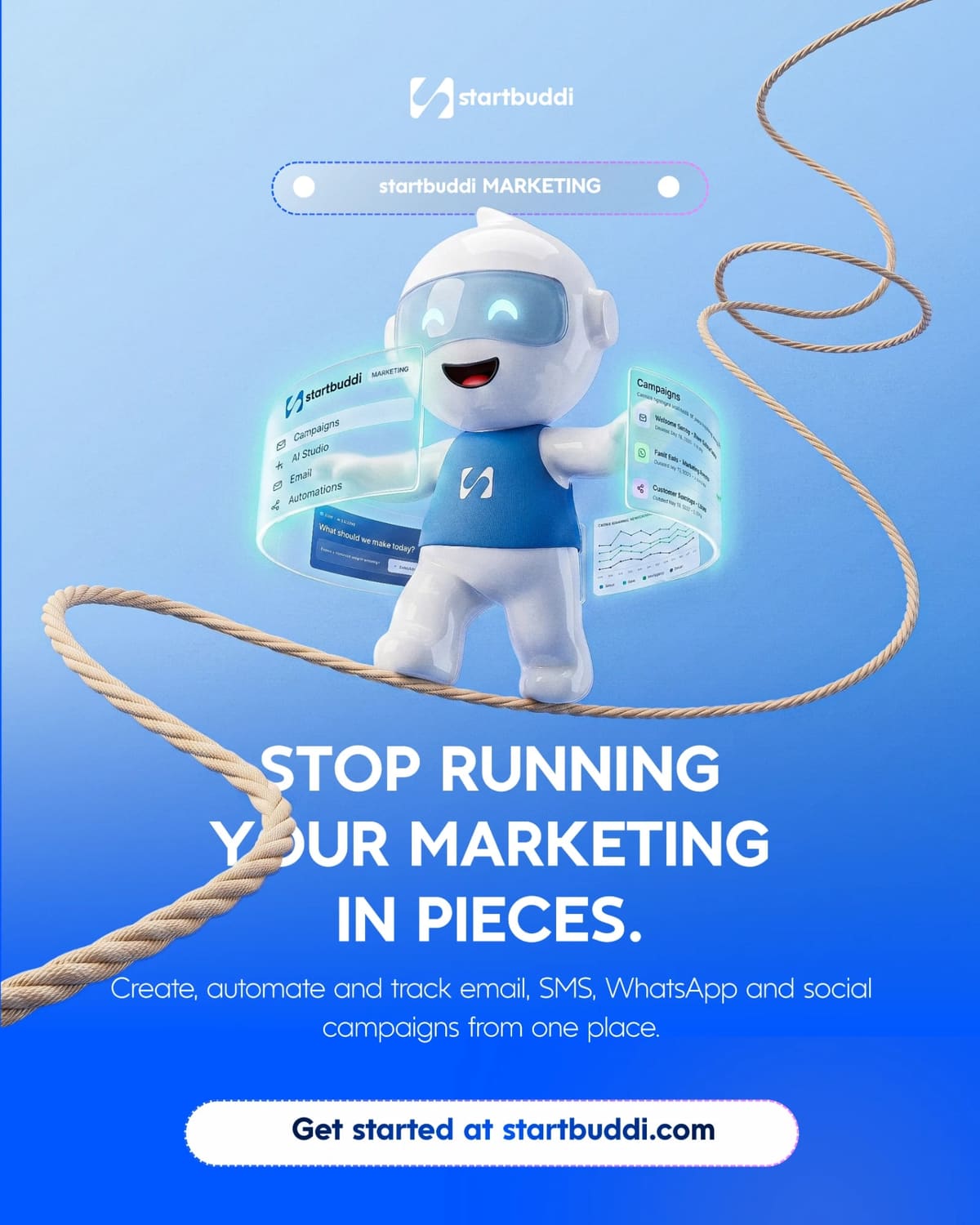 startbuddi Marketing ad: the startbuddi robot walks a rope beside the line “Stop running your marketing in pieces.”